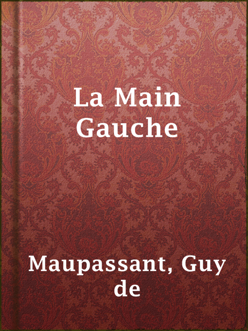 Title details for La Main Gauche by Guy de Maupassant - Available